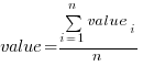 value=sum{i=1}{n}{value_{i}}/n